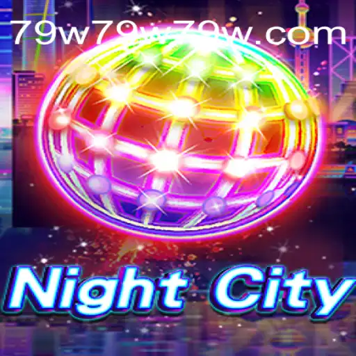 Exploring the Thrilling World of NightCity and 79W.com Cassino Online